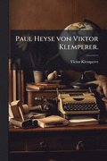 Paul Heyse von Viktor Klemperer.