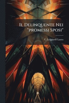 C Leggiardi-Laura - Delinquente Nei "promessi Sposi", Häftad. Tillgänglighet: Lägg i varukorg