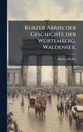 Kurzer Abriss der Geschichte der W�1/4rtemberg. Waldenser.