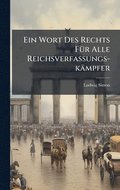 Wort Des Rechts FÃ1/4r Alle Reichsverfassungs-kämpfer