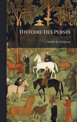 Arthur De Gobineau - Histoire Des Perses, Inbunden. Tillgänglighet: Lägg i varukorg