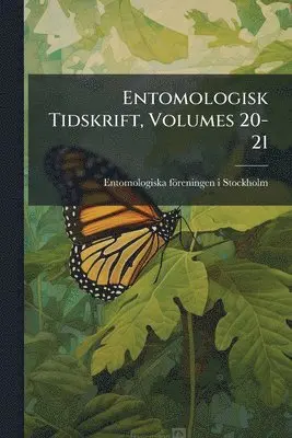 Entomologisk Tidskrift, Volumes 20-21, Häftad. Tillgänglighet: Lägg i varukorg