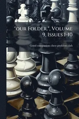 "our Folder.", Volume 9, Issues 1-10