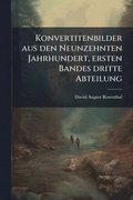 Konvertitenbilder aus den Neunzehnten Jahrhundert, ersten Bandes dritte Abteilung