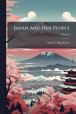 Anna C Hartshorne - Japan And Her People, Häftad. Tillgänglighet: Lägg i varukorg