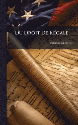 Edmond Michelet - Du Droit De RÃ(c)gale..., Inbunden. Tillgänglighet: Lägg i varukorg
