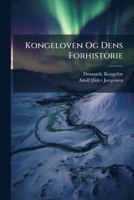 Kongeloven Og Dens Forhistorie