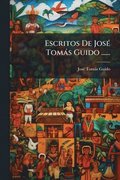 Escritos De JosÃ(c) Tomàs Guido ......