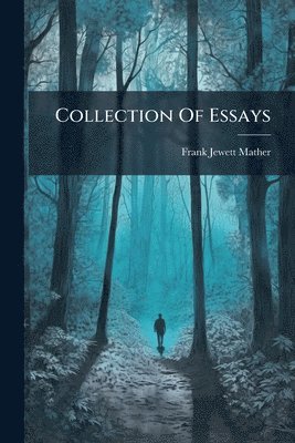 Frank Jewett Mather - Collection Of Essays, Häftad. Tillgänglighet: Tillfälligt slut
