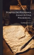 Pomysy Do Poznania Zasad Jezyka Polskiego...