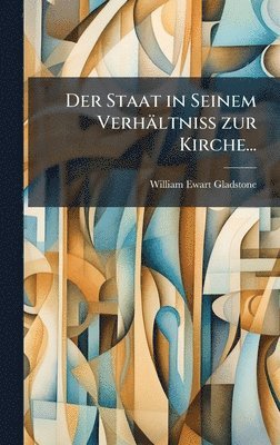 Staat in Seinem Verhältniss zur Kirche...