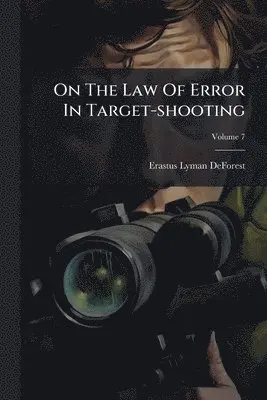 On The Law Of Error In Target-shooting