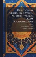 De Alcorani Versionibus Variis, Tam Orientalibus, Quam Occidentalibus