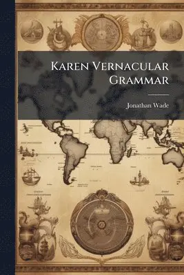 Jonathan Wade - Karen Vernacular Grammar, Häftad. Tillgänglighet: Lägg i varukorg