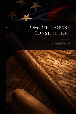 Om Den Norske Constitution