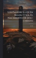 Pastorcillos En Belen, �" Sea, El Nacimiento De Jesu-christo