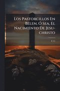Pastorcillos En Belen, �" Sea, El Nacimiento De Jesu-christo