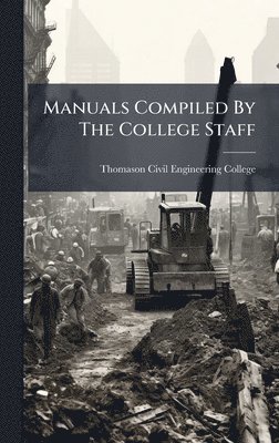 Manuals Compiled By The College Staff