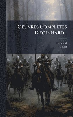Teulet - Oeuvres Complètes D'eginhard..., Inbunden. Tillgänglighet: Lägg i varukorg