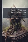 D�den Popul�r Framst�llning