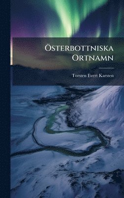 Torsten Evert Karsten - Ã-sterbottniska Ortnamn, Inbunden