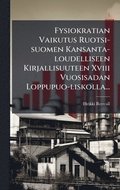 Fysiokratian Vaikutus Ruotsi-suomen Kansanta-loudelliseen Kirjallisuuteen Xviii Vuosisadan Loppupuo-liskolla...