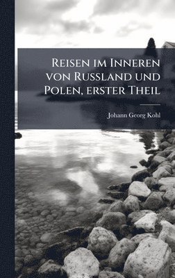 Reisen im Inneren von Russland und Polen, erster Theil