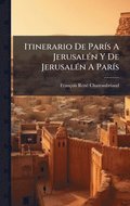 Itinerario De Par�-s A Jerusal�(c)n Y De Jerusal�(c)n A Par�-s