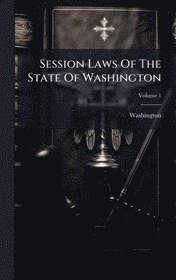 Washington (State) - Session Laws Of The State Of Washington, Inbunden. Tillgänglighet: Lägg i varukorg