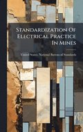 Standardization Of Electrical Practice In Mines