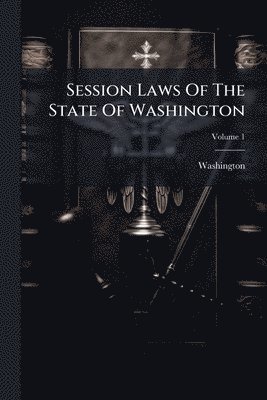 Washington (State) - Session Laws Of The State Of Washington, Häftad. Tillgänglighet: Lägg i varukorg