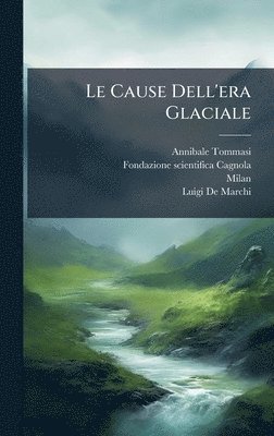 Annibale Tommasi, Milan - Cause Dell'era Glaciale, Inbunden