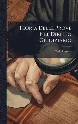 Carlo Lessona - Teoria Delle Prove Nel Diritto Giudiziario, Inbunden. Tillgänglighet: Tillfälligt slut