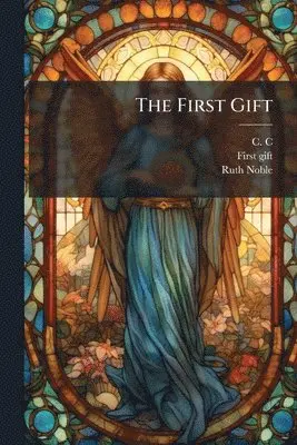 C C, First Gift - First Gift, Häftad. Tillgänglighet: Lägg i varukorg