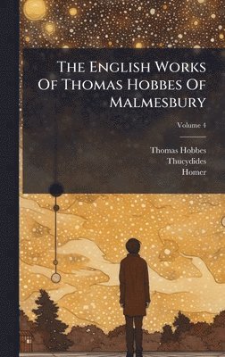 Thomas Hobbes, Thucydides, Homer - English Works Of Thomas Hobbes Of Malmesbury, Inbunden