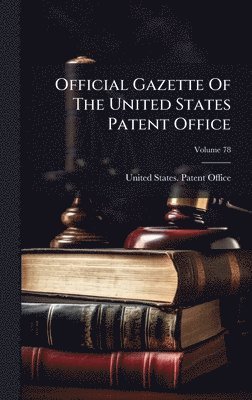 Official Gazette Of The United States Patent Office, Inbunden