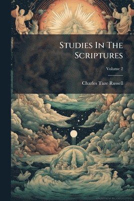 Charles Taze Russell - Studies In The Scriptures, Häftad