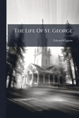 Life Of St. George