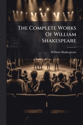 William Shakespeare - Complete Works Of William Shakespeare, Häftad
