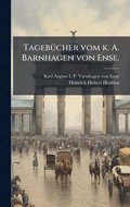 Tageb�1/4cher vom k. A. Barnhagen von Ense.