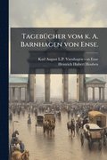 Tageb�1/4cher vom k. A. Barnhagen von Ense.
