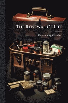 Thomas King Chambers - Renewal Of Life, Häftad