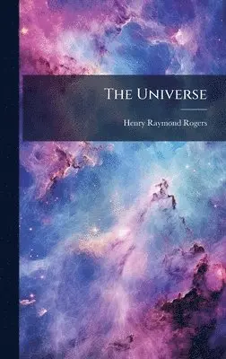 Henry Raymond Rogers - Universe, Inbunden. Tillgänglighet: Lägg i varukorg
