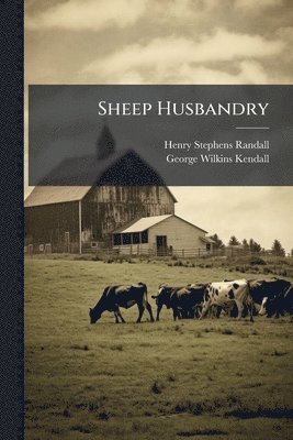 Henry Stephens Randall - Sheep Husbandry, Häftad. Tillgänglighet: Lägg i varukorg