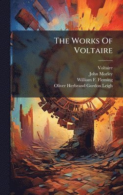 John Morley - Works Of Voltaire, Inbunden