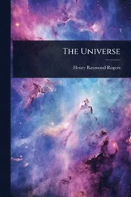 Henry Raymond Rogers - Universe, Häftad. Tillgänglighet: Lägg i varukorg