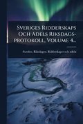 Sveriges Ridderskaps Och Adels Riksdags-protokoll, Volume 4...