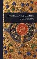 Patrologi] Cursus Completus