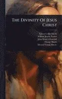 Egbert Coffin Smyth - Divinity Of Jesus Christ, Inbunden. Tillgänglighet: Lägg i varukorg