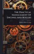 Practical Management Of Engines And Boilers